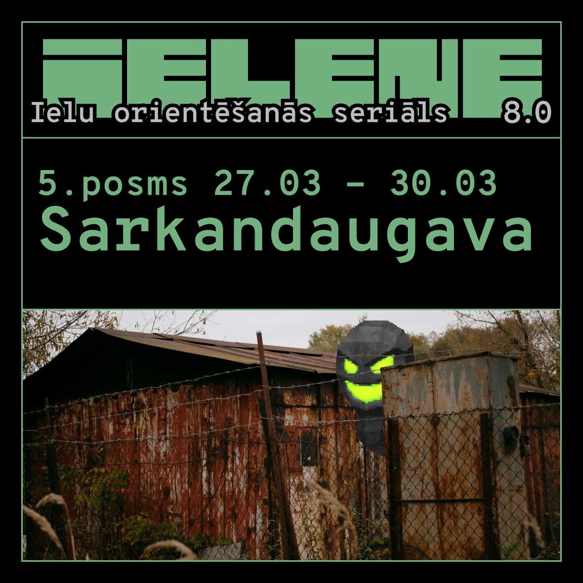 5. posms | Sarkandaugava | IELENE8.0 | DRĪZ